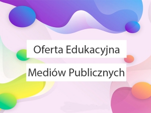 Oferta Edukacyjna Mediów Publicznych