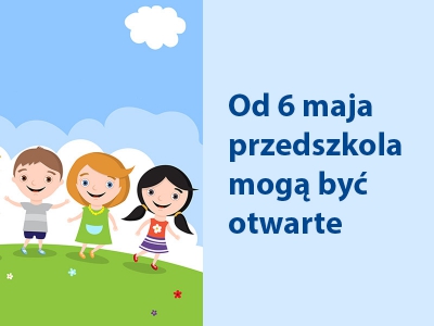 Od 6 maja otwarcie przedszkoli